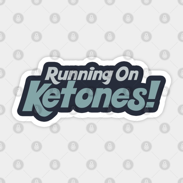 Running On Ketones - Typographic Gym Wear Sticker by DankFutura